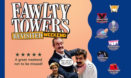 Fawlty Towers Revisited- 21st August 2027 Fawlty Towers Revisited- 21st August 2027